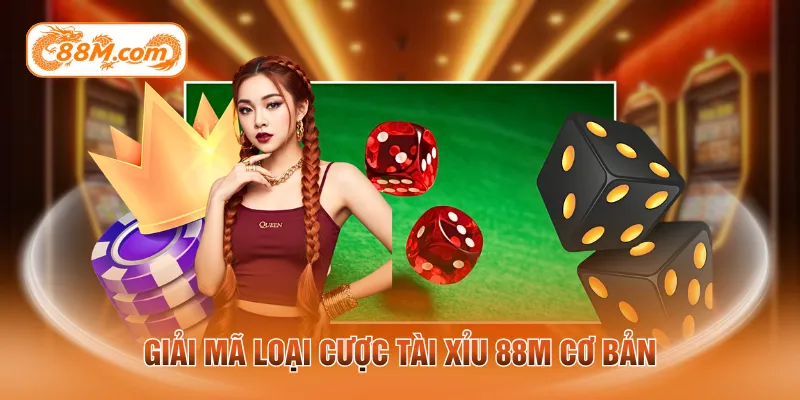 Giải mã loại tài xỉu 88M cơ bản
